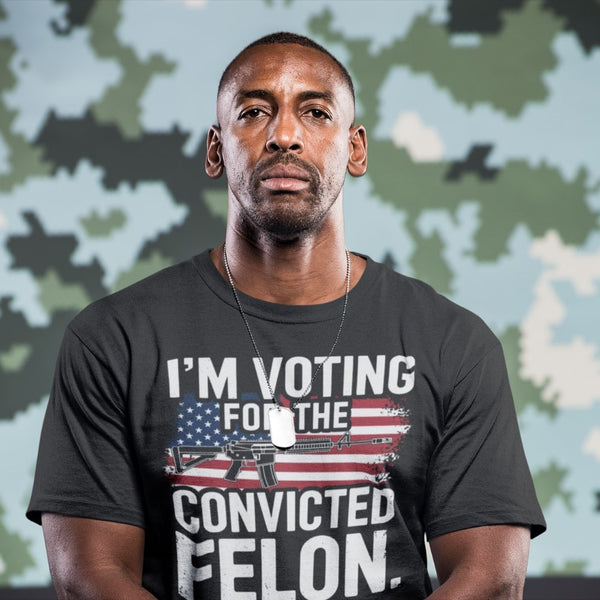 Im Voting For The Convicted Felon - Tshirt