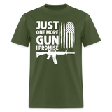 Just One More Gun I Promise - Tshirt - military green