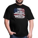 I Will Never Apologize For Being American - Tshirt - black