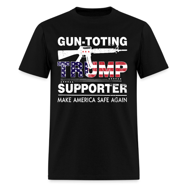 Gun Toting Trump Supporter Make America Safe Again - Tshirt - black