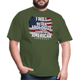 I Will Never Apologize For Being American - Tshirt - military green