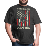 These Colors Dont Run - Tshirt - heather black