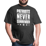 Patriots Never Surrender - Tshirt - heather black