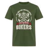 All Men Are Created Equal Then A Few Become Bikers - Tshirt - military green