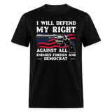 I Will Defend My Right - Tshirt - black