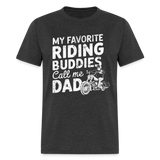 My Favorite Riding Buddies - Tshirt - heather black