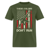 These Colors Dont Run - Tshirt - military green