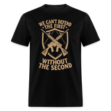 We Cant Defend The First Without The Second - Tshirt - black