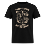 Pursue Truth Defend Liberty - Tshirt - black