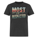 Most Respected - Tshirt - heather black