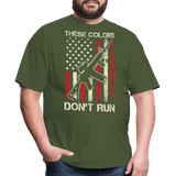 These Colors Dont Run - Tshirt - military green