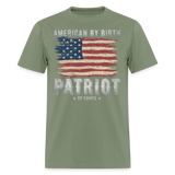 American By Birth Patriot By Choice - Tshirt - military green