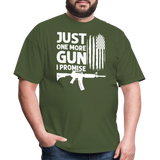 Just One More Gun I Promise - Tshirt - military green