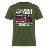 I Will Defend My Right - Tshirt - military green