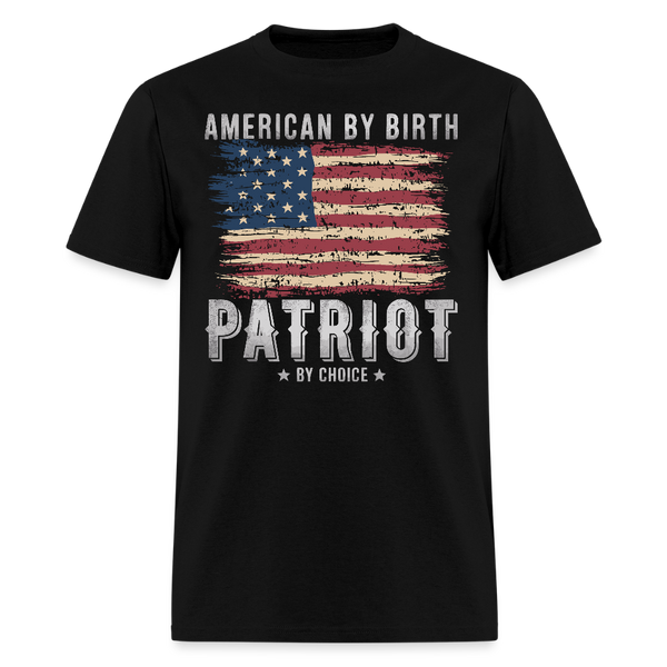 American By Birth Patriot By Choice - Tshirt - black