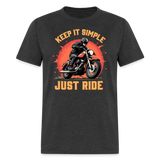 Keep It Simple Just Ride - Tshirt - heather black