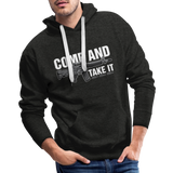 Come and Take It - Premium Hoodie - charcoal grey