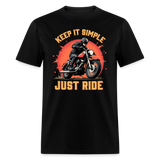 Keep It Simple Just Ride - Tshirt - black