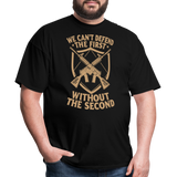 We Cant Defend The First Without The Second - Tshirt - black