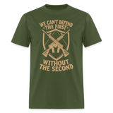 We Cant Defend The First Without The Second - Tshirt - military green