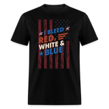 I Bleed Red White and Blue - Tshirt - black