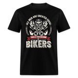 All Men Are Created Equal Then A Few Become Bikers - Tshirt - black