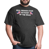 Real Heroes Stand - Tshirt - heather black