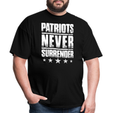 Patriots Never Surrender - Tshirt - black