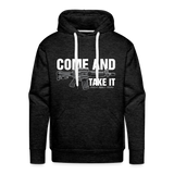 Come and Take It - Premium Hoodie - charcoal grey