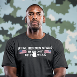 Real Heroes Stand - Tshirt