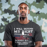 I Will Defend My Right - Tshirt