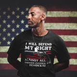 I Will Defend My Right - Tshirt