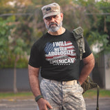 I Will Never Apologize For Being American - Tshirt