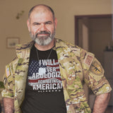 I Will Never Apologize For Being American - Tshirt