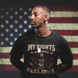 My Rights Are More Important Than Your Feelings - Tshirt