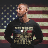 Never Apologize For Being Patriotic - Tshirt