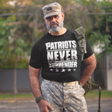 Patriots Never Surrender - Tshirt