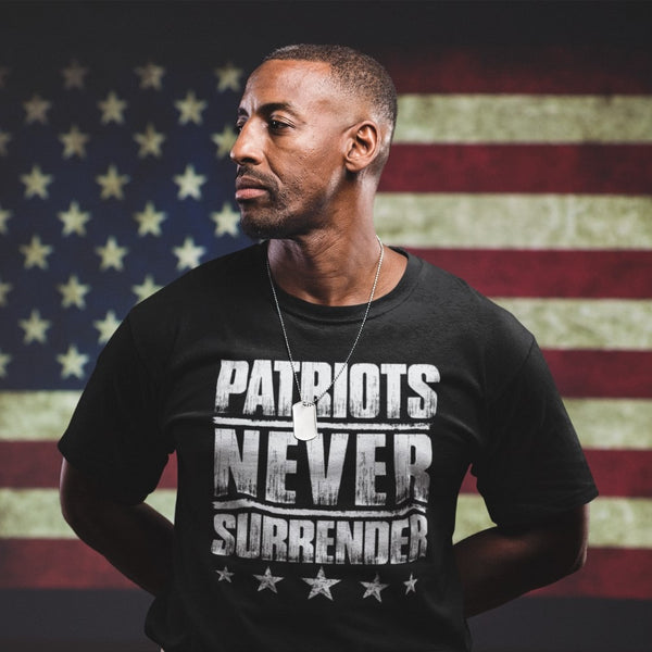 Patriots Never Surrender - Tshirt