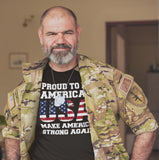Proud To Be American USA Make America Strong Again - Tshirt