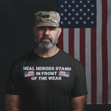 Real Heroes Stand - Tshirt