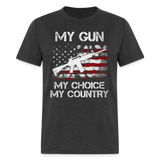 My Gun, My Choice, My Country - T-Shirt - heather black