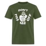 Don't Piss Me Off - T-Shirt - military green